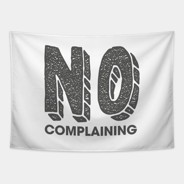 No Complaining Tapestry by Rolling Reality