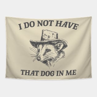 I Do Not Have That Dog In Me, Cartoon Meme Top, Vintage Cartoon Sweater, Unisex Tapestry