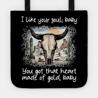 I Like Your Soul, Baby You Got That Heart Made Of Gold, Baby Cactus Sand Bulls Tote