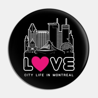 Love City Life in Montreal Pin