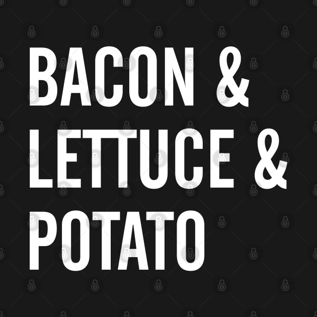 BaconLettucePotato by Everydaydesigns