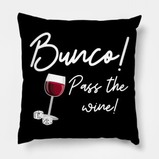 Bunco Pass the Wine Dice Game Night Shirt Hoodie Sweatshirt Pillow