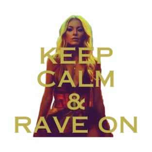 keep calm and rave on T-Shirt