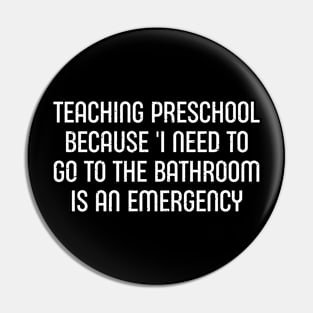 Teaching preschool Because I need to go Pin