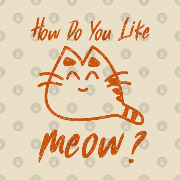 How Do You Like Meow? by Malame