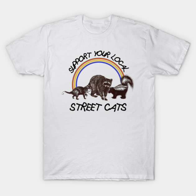 Support Your Local Street Cats Support Your Local Street Cats