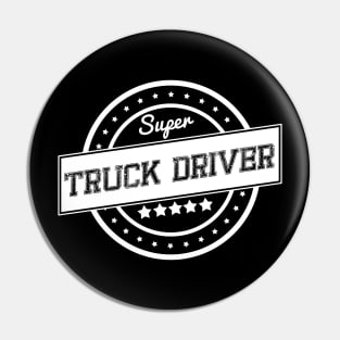 Super truck driver Pin