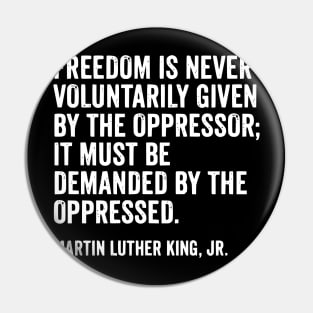 Martin Luther King Jr Quote Pin