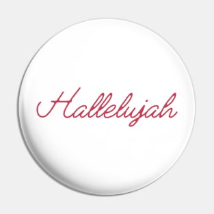 Hallelujah! Typography Red Pin