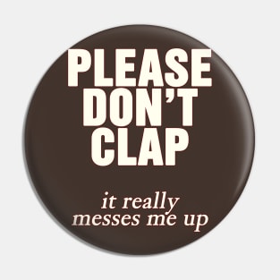 Anti-Clapping Live Musician Pin