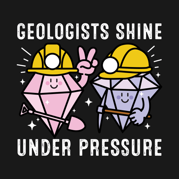 Geologists Shine Under Pressure by nhatartist