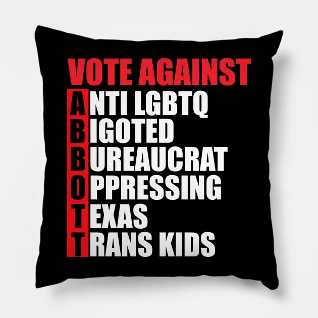 Vote Against Greg Abbott Acrostic Pillow by epiclovedesigns