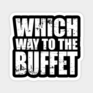 Which Way to The BUFFET?' Cute Buffet Magnet