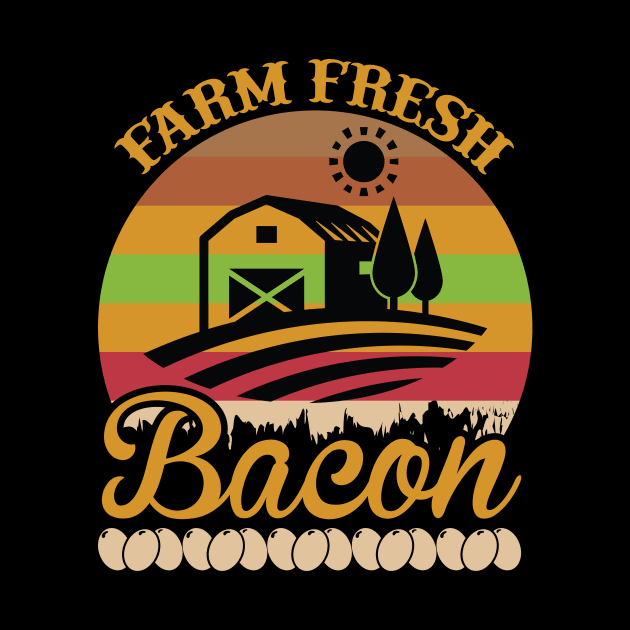 Farm Fresh Bacon T Shirt For Women Men by Pretr=ty