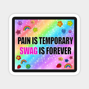 Pain is Temporary Swag is Forever Tapestry Magnet