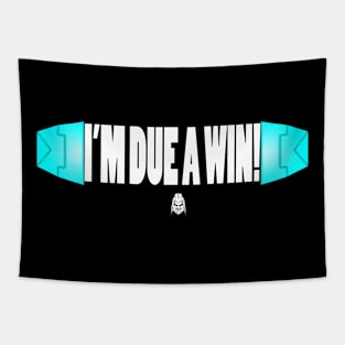 Due a win Tapestry