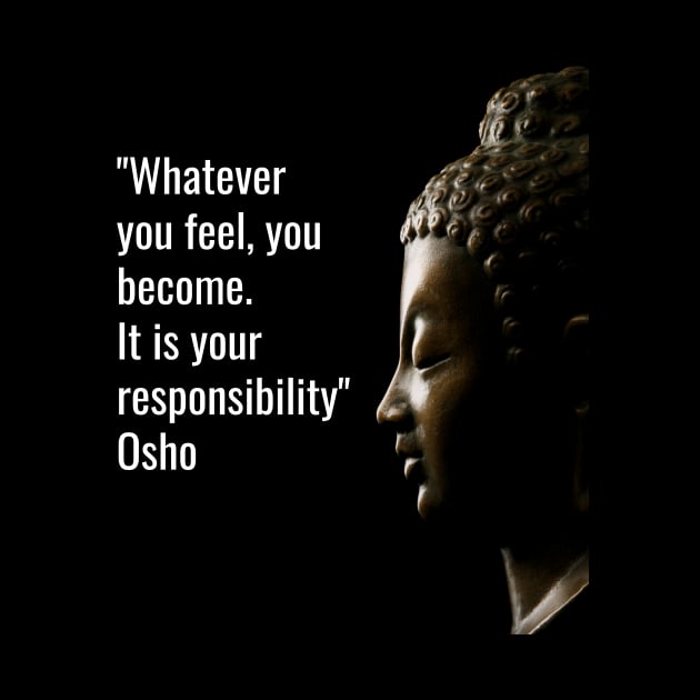 Osho Quotes for Life. Whatever you feel... by NandanG