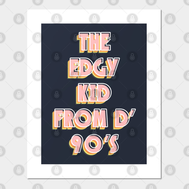 90s Edgy Kid Aesthetic Posters And Art Prints Teepublic Aesthetic instagram kid core/alt/indie/scenecore photo wall collage 117 pieces artandcollages.