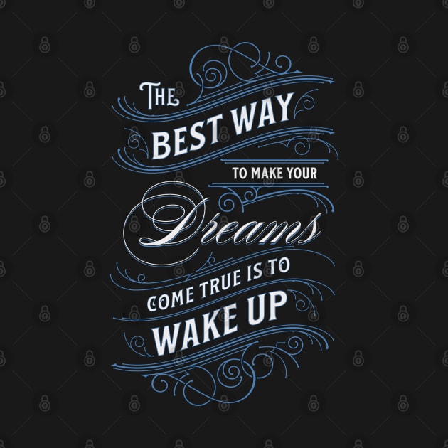 THE BEST WAY TO MAKE YOUR DREAMS COME TRUE by Tripnotic