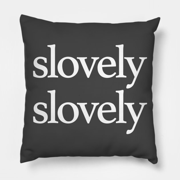 Slovely Slovely Pillow by AyhanKeser