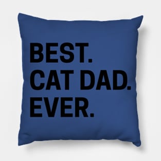 BEST. CAT DAD. EVER. Pillow