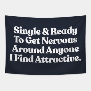 Single And Ready To Get Nervous / Funny Typography Design Tapestry