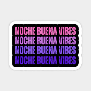 Noche Buena Vibes Magnet