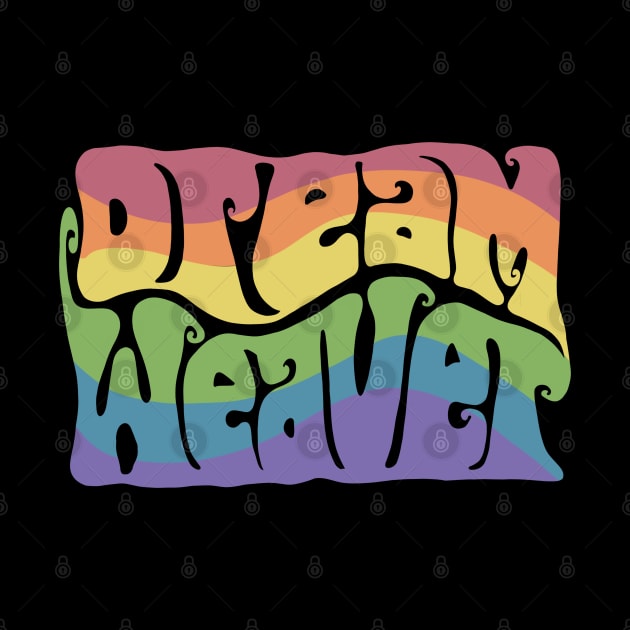 Dream Weaver Groovy Rainbow Word Art by Slightly Unhinged