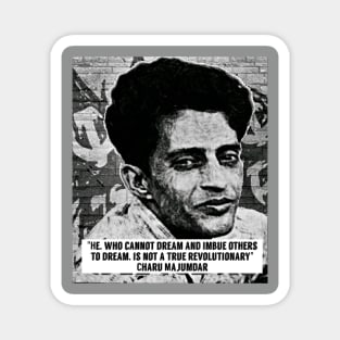 Charu Majumdar Naxalite Revolutionary Quote Black & White Magnet