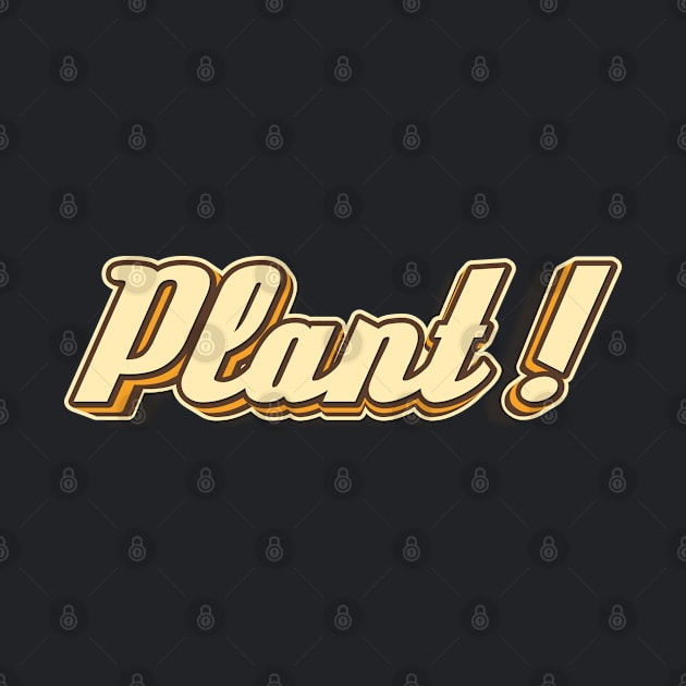 Plant! typography by KondeHipe