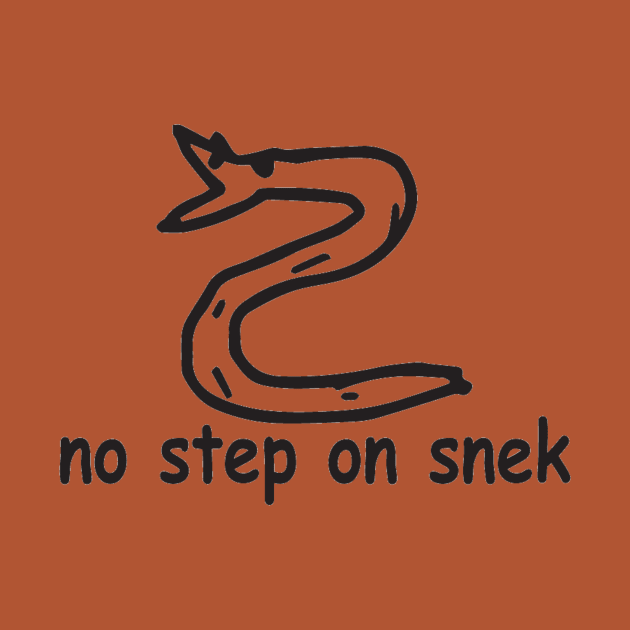 NO STEP ON SNEK by ballhard