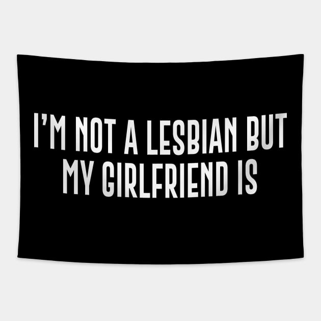 I'm Not A Lesbian But My Girlfriend Is Tapestry by sunima