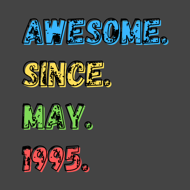 Awesome. Since. May. 1995. Shirt by LBAM, LLC