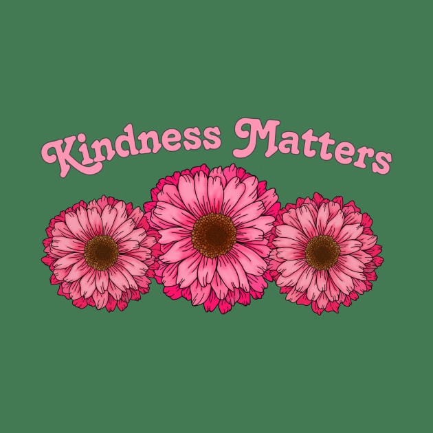 Kindness Matters Pink Design by AlondraHanley