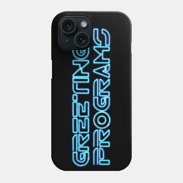 Greetings Programs Phone Case by DistractedGeek