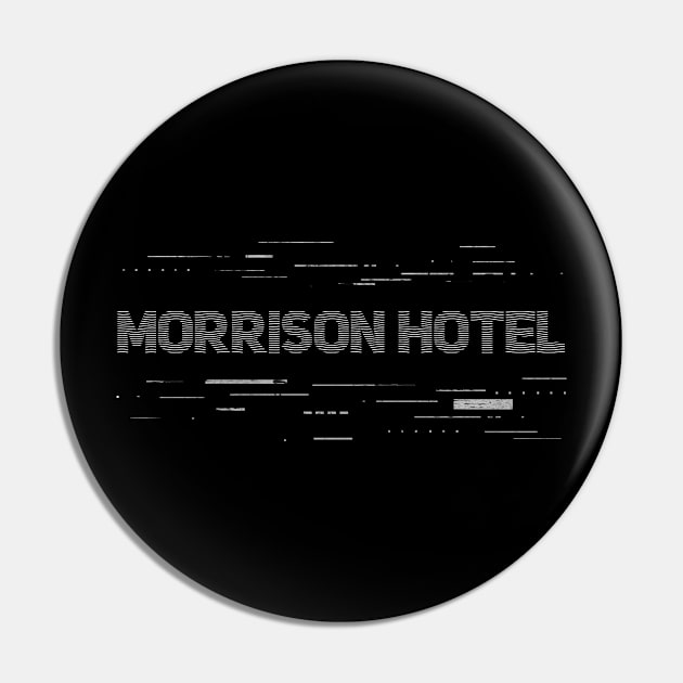 Morrison Hotel Line Road Pin by SIJI.MAREM