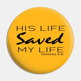 His Live Saved My Live - Romans 5:8 | Bible Quotes Pin