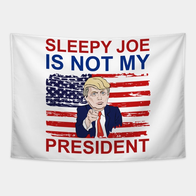 Sleepy Joe Is Not My President Tapestry by Mr.Speak