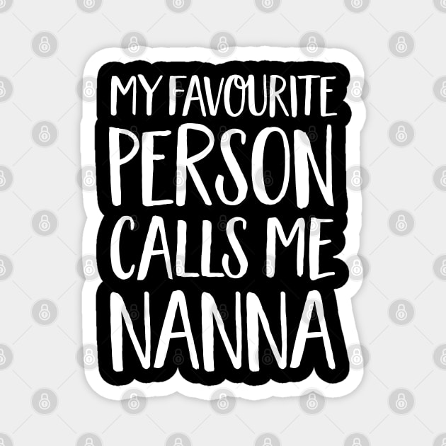 Nanna Gift - My Favourite Person Calls Me Nanna Magnet by Elsie Bee Designs