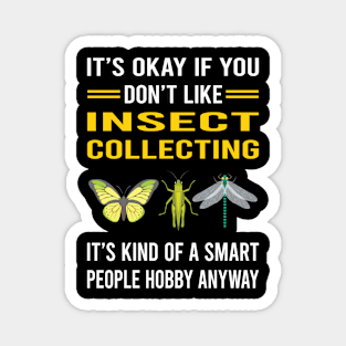 Smart People Hobby Insect Collecting Collector Collect Insects Bug Bugs Entomology Entomologist Magnet