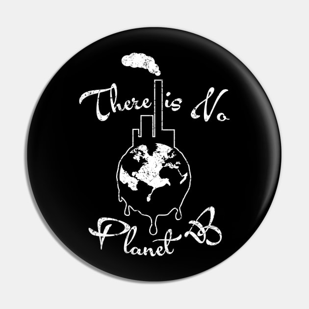 There is No Planet B T Shirt Earth Day Women Men Environment Pin by CheesyB