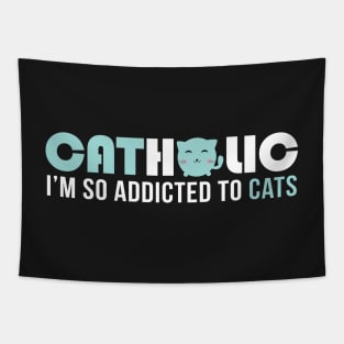 Catholic I'm so addicted to cats Tapestry