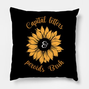 Sunflower Capital Letters And Periods Bruh Pillow