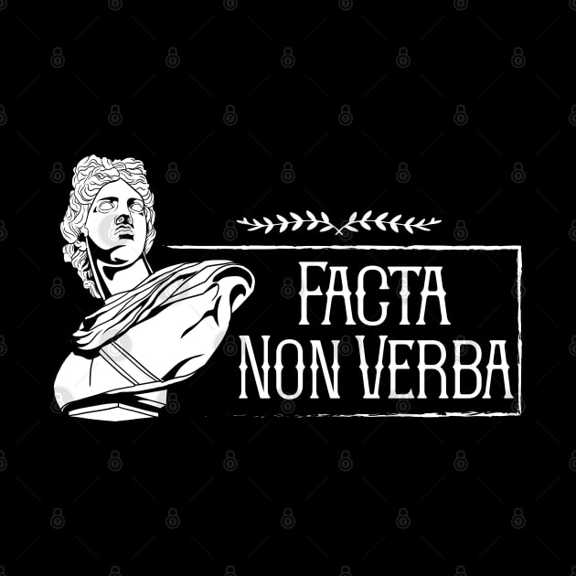 Latin saying - Facta Non Verba by Modern Medieval Design