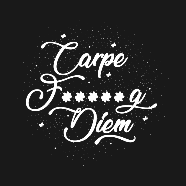 Carpe Diem by PAINTMONKEYS