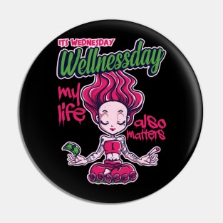 Its Wednesday Wellness day Pin