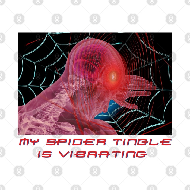 my spider tingle is vibrating no way knock off brand parody by blueversion