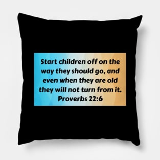 Bible Verse Proverbs 22:6 Pillow