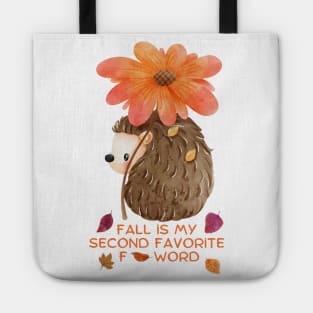 Fall Is My Second Favorite F-Word - Hedgehog Under Flower Tote