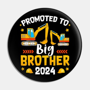 Kids Promoted to Big  2024 Construction Excavator Toddlers Pin